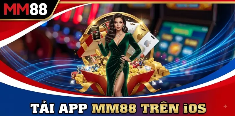 Tải App MM88 trên iOS Tải App MM88 trên iOS